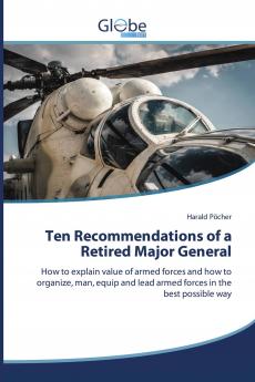 Ten Recommendations of a Retired Major General