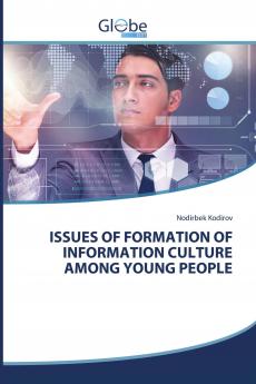 ISSUES OF FORMATION OF INFORMATION CULTURE AMONG YOUNG PEOPLE