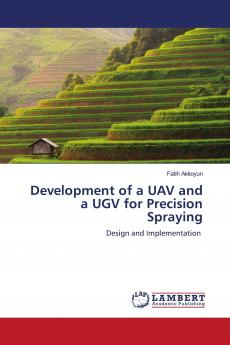 Development of a UAV and a UGV for Precision Spraying