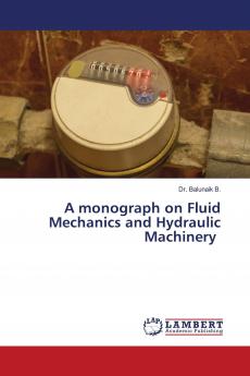 A monograph on Fluid Mechanics and Hydraulic Machinery