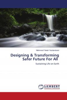 Designing & Transforming Safer Future For All