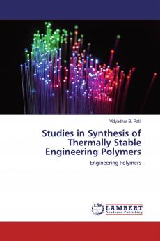 Studies in Synthesis of Thermally Stable Engineering Polymers