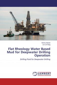 Flat Rheology Water Based Mud for Deepwater Drilling Operation