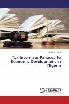 Tax Incentives Panacea to Economic Development in Nigeria