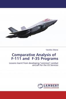 Comparative Analysis of F-111 and F-35 Programs: Lessons learnt from developing common combat aircraft for the US Services