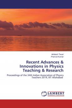 Recent Advances & Innovations in Physics Teaching & Research
