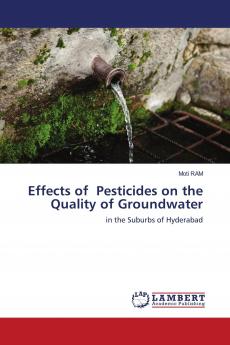 Effects of Pesticides on the Quality of Groundwater