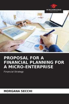 PROPOSAL FOR A FINANCIAL PLANNING FOR A MICRO-ENTERPRISE