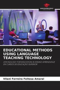 EDUCATIONAL METHODS USING LANGUAGE TEACHING TECHNOLOGY