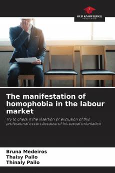 The manifestation of homophobia in the labour market