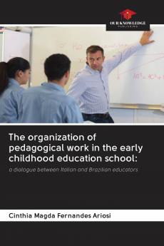 The organization of pedagogical work in the early childhood education school: