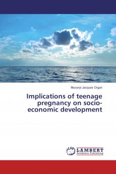 Implications of teenage pregnancy on socio-economic development