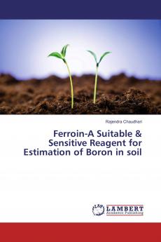Ferroin-A Suitable & Sensitive Reagent for Estimation of Boron in soil