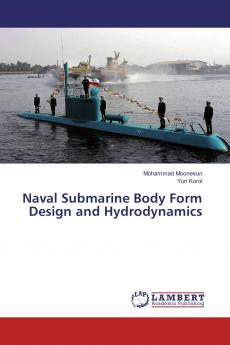 Naval Submarine Body Form Design and Hydrodynamics