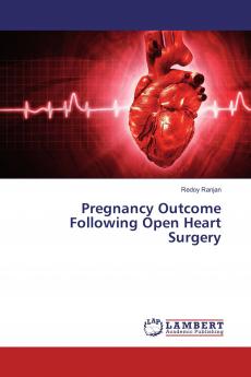 Pregnancy Outcome Following Open Heart Surgery