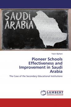 Pioneer Schools Effectiveness and Improvement in Saudi Arabia