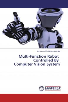 Multi-Function Robot Controlled By Computer Vision System