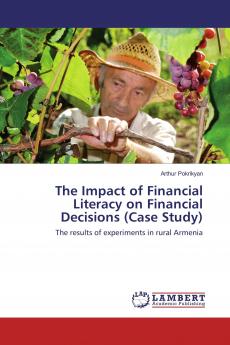 The Impact of Financial Literacy on Financial Decisions (Case Study)