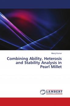 Combining Ability Heterosis and Stability Analysis in Pearl Millet