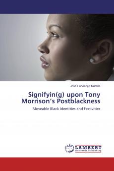 Signifyin(g) upon Tony Morrison���s Postblackness