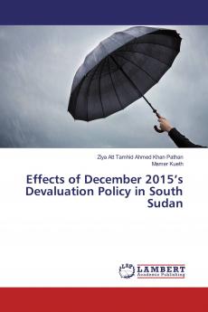 Effects of December 2015���s Devaluation Policy in South Sudan