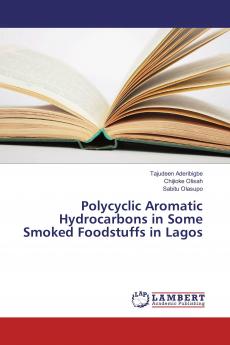 Polycyclic Aromatic Hydrocarbons in Some Smoked Foodstuffs in Lagos