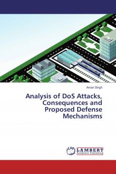 Analysis of DoS Attacks Consequences and Proposed Defense Mechanisms