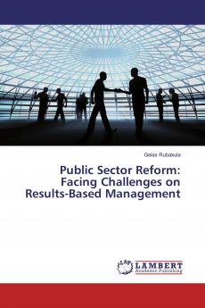 Public Sector Reform: Facing Challenges on Results-Based Management