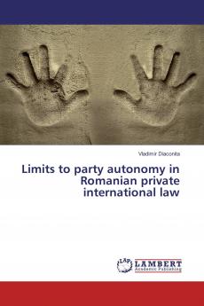 Limits to party autonomy in Romanian private international law