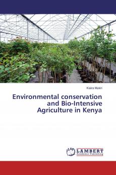 Environmental conservation and Bio-Intensive Agriculture in Kenya