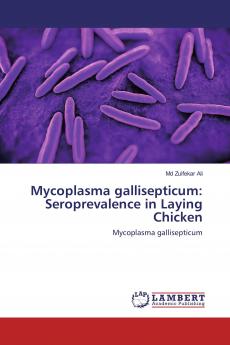 Mycoplasma gallisepticum: Seroprevalence in Laying Chicken