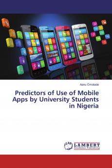 Predictors of Use of Mobile Apps by University Students in Nigeria
