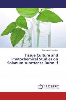 Tissue Culture and Phytochemical Studies on Solanum surattense Burm. f