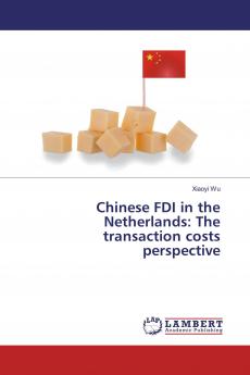 Chinese FDI in the Netherlands: The transaction costs perspective