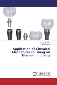 Application of Chemical Mechanical Polishing on Titanium Implants