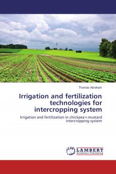 Irrigation and fertilization technologies for intercropping system