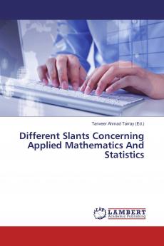 Different Slants Concerning Applied Mathematics And Statistics