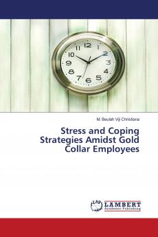 Stress and Coping Strategies Amidst Gold Collar Employees