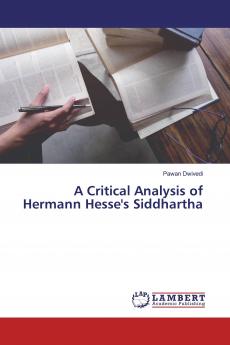 A Critical Analysis of Hermann Hesse's Siddhartha