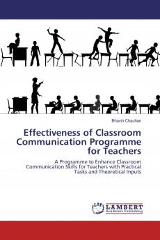 Effectiveness of Classroom Communication Programme for Teachers