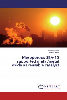 Mesoporous SBA-15 supported metal/metal oxide as reusable catalyst