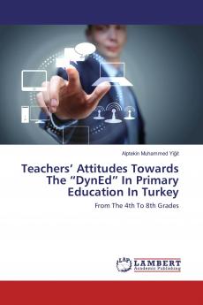 Teachers��� Attitudes Towards The ���DynEd��� In Primary Education In Turkey