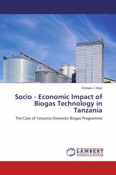 Socio - Economic Impact of Biogas Technology in Tanzania