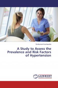 A Study to Assess the Prevalence and Risk Factors of Hypertension
