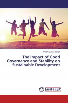 The Impact of Good Governance and Stability on Sustainable Development
