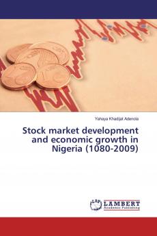 Stock market development and economic growth in Nigeria (1080-2009)
