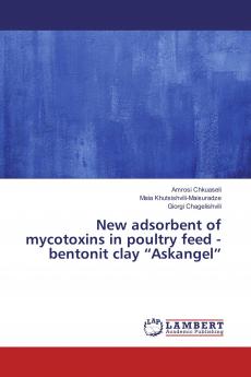 New adsorbent of mycotoxins in poultry feed - bentonit clay ���Askangel���