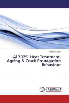 Al 7075- Heat Treatment Ageing & Crack Propagation Behaviour