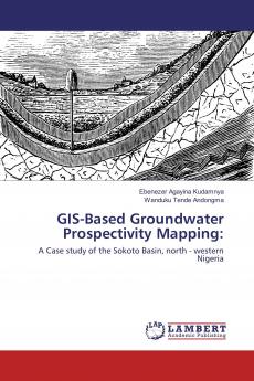 GIS-Based Groundwater Prospectivity Mapping: