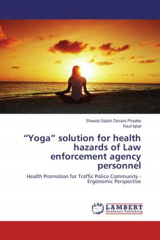 ���Yoga��� solution for health hazards of Law enforcement agency personnel
